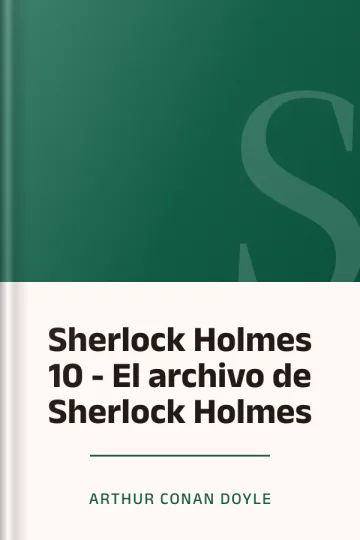 Sherlock Holmes 10 - El archivo de Sherlock Holmes de Arthur Conan Doyle, portada del libro