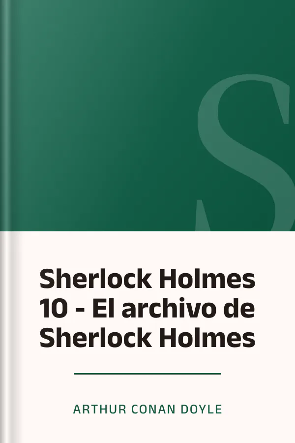 Sherlock Holmes 10 - El archivo de Sherlock Holmes de Arthur Conan Doyle, portada del libro