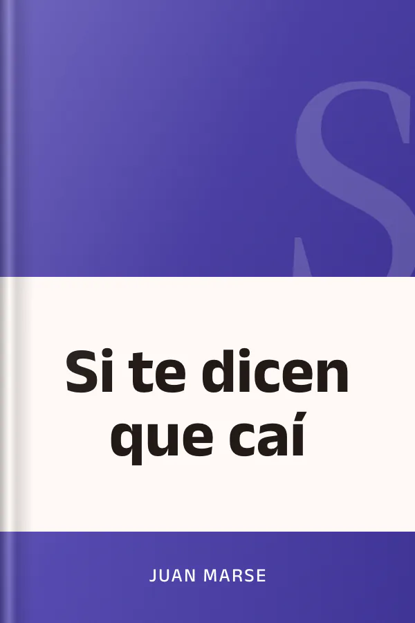 Si te dicen que caí de Juan Marse, portada del libro