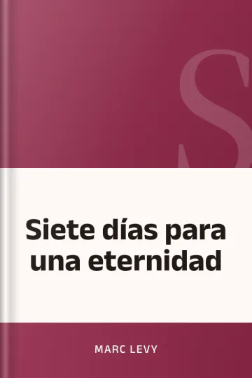Siete días para una eternidad de Marc Levy, portada del libro