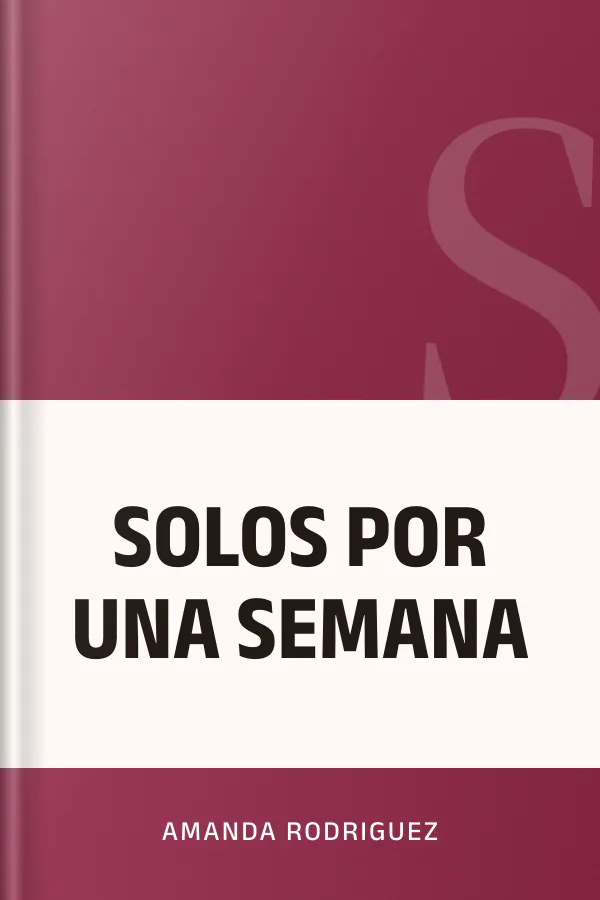 SOLOS POR UNA SEMANA de AMANDA RODRIGUEZ, portada del libro