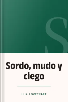 Sordo, mudo y ciego - H. P Lovecraft