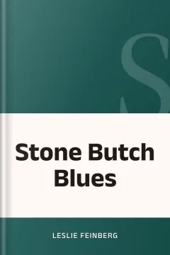 Stone Butch Blues - Leslie Feinberg