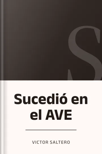 Sucedió en el AVE de Victor Saltero, portada del libro