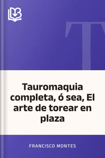 Tauromaquia completa, ó sea, El arte de torear en plaza de Francisco Montes, portada del libro