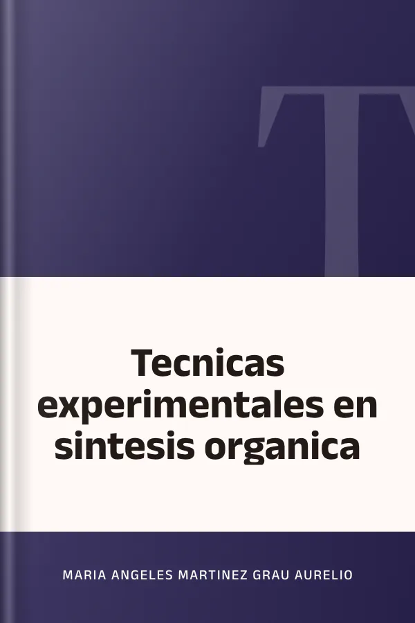Tecnicas experimentales en sintesis organica de Maria Angeles Martinez Grau Aurelio, portada del libro