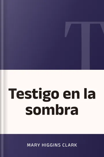 Testigo en la sombra de Mary Higgins Clark, portada del libro