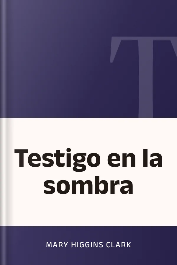 Testigo en la sombra de Mary Higgins Clark, portada del libro
