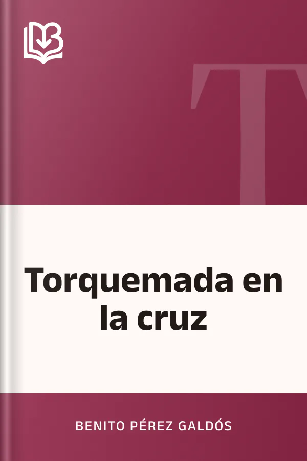 Torquemada en la cruz de Benito Pérez Galdós, portada del libro