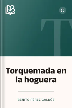 Torquemada en la hoguera - Benito Pérez Galdós