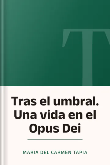 Tras el umbral. Una vida en el Opus Dei de Maria del Carmen Tapia, portada del libro