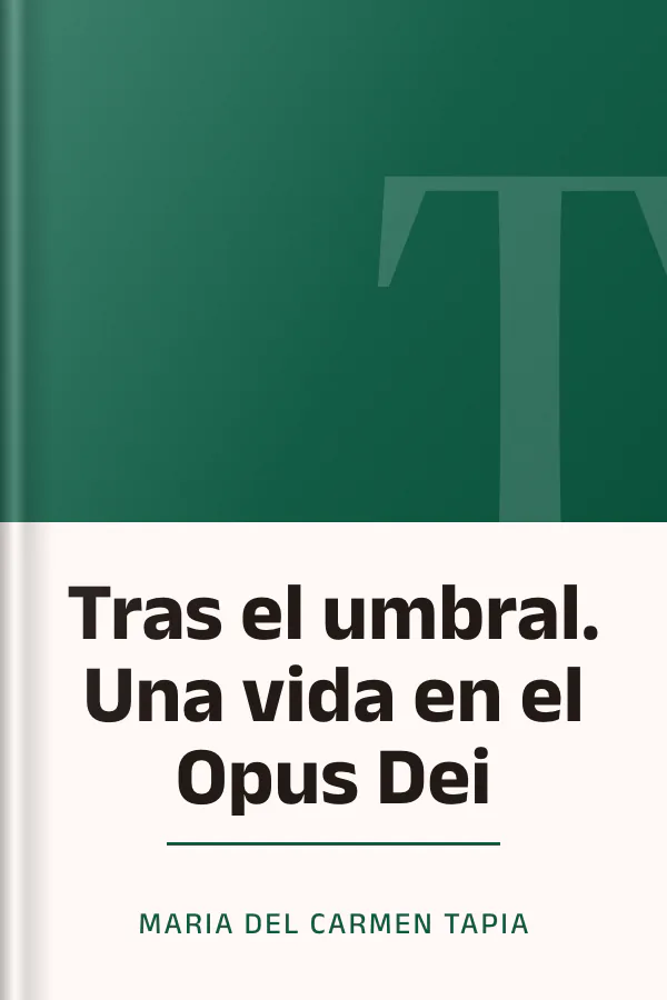 Tras el umbral. Una vida en el Opus Dei de Maria del Carmen Tapia, portada del libro