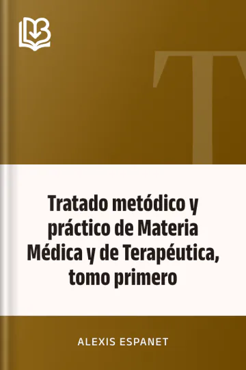 Tratado metódico y práctico de Materia Médica y de Terapéutica, tomo primero de Alexis Espanet, portada del libro