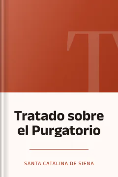 Tratado sobre el Purgatorio - Santa Catalina de Siena