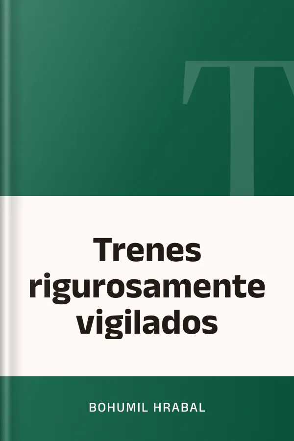 Trenes rigurosamente vigilados de Bohumil Hrabal, portada del libro