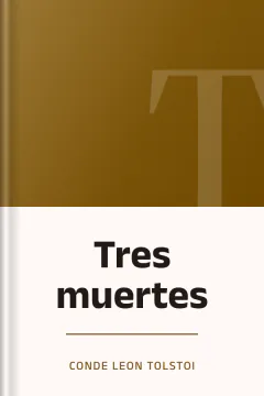 Tres muertes - Conde Leon Tolstoi
