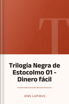 Trilogía Negra de Estocolmo 01 - Dinero fácil - Jens Lapidus