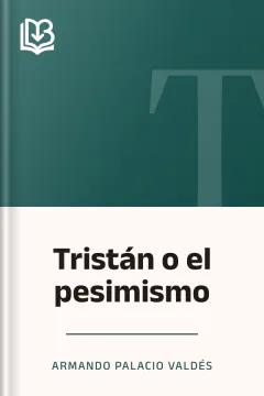 Tristán o el pesimismo - Armando Palacio Valdés