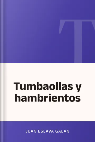 Tumbaollas y hambrientos de Juan Eslava Galan, portada del libro