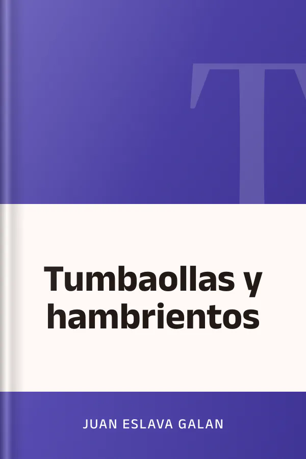 Tumbaollas y hambrientos de Juan Eslava Galan, portada del libro