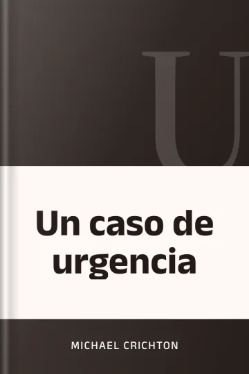 Un caso de urgencia de Michael Crichton, portada del libro