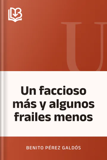 Un faccioso más y algunos frailes menos de Benito Pérez Galdós, portada del libro