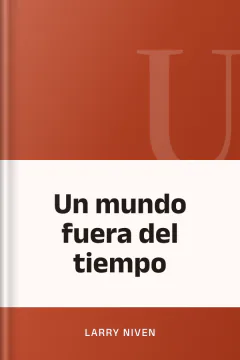 Un mundo fuera del tiempo - Larry Niven