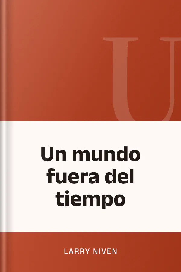 Un mundo fuera del tiempo de Larry Niven, portada del libro