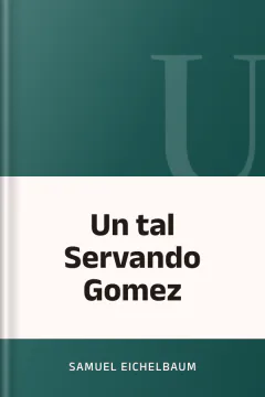 Un tal Servando Gomez - Samuel Eichelbaum