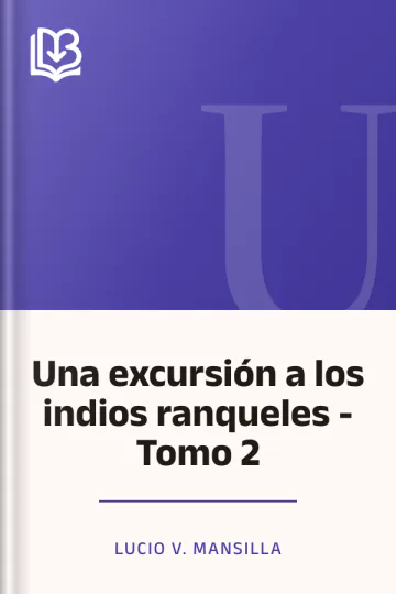 Una excursión a los indios ranqueles - Tomo 2 de Lucio V. Mansilla, portada del libro