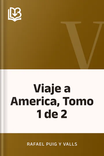 Viaje a America, Tomo 1 de 2 de Rafael Puig y Valls, portada del libro