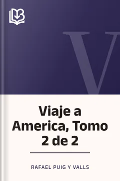 Viaje a America, Tomo 2 de 2 - Rafael Puig y Valls