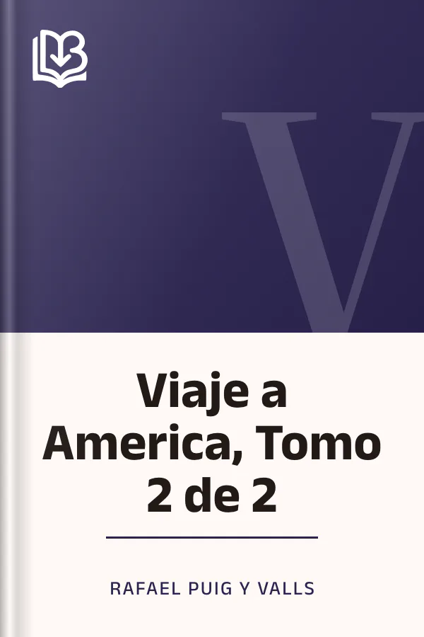 Viaje a America, Tomo 2 de 2 de Rafael Puig y Valls, portada del libro