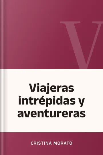 Viajeras intrépidas y aventureras de Cristina Morató, portada del libro