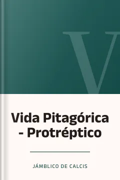 Vida Pitagórica - Protréptico - Jámblico de Calcis