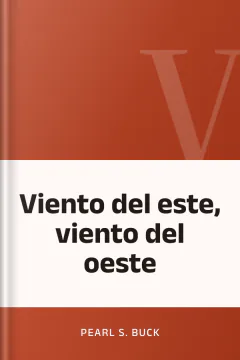 Viento del este, viento del oeste - Pearl S. Buck