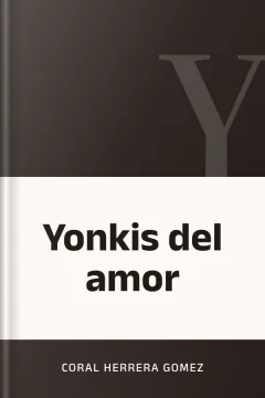 Yonkis del amor - Coral Herrera Gomez