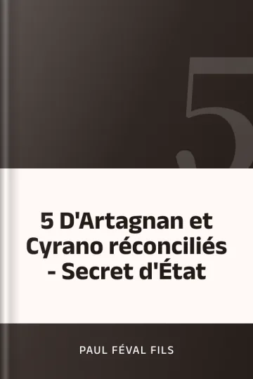 5 D'Artagnan et Cyrano réconciliés - Secret d'État de Paul Féval fils, couverture du livre