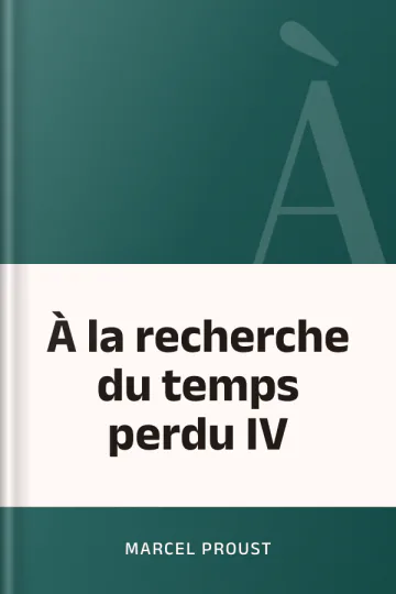 À la recherche du temps perdu IV de Marcel Proust, couverture du livre