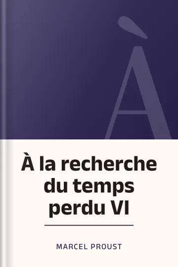 À la recherche du temps perdu VI de Marcel Proust, couverture du livre