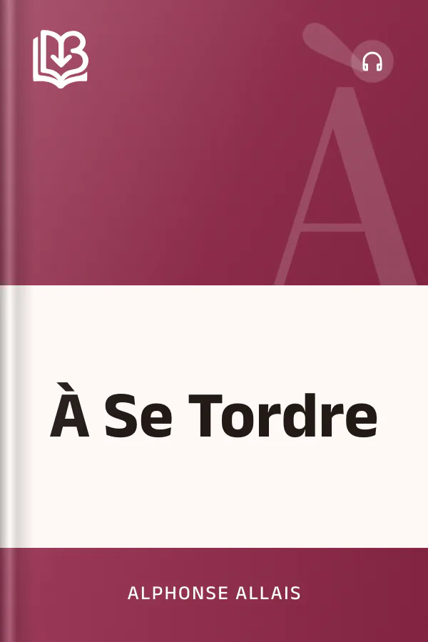 À Se Tordre d’Alphonse Allais, couverture du livre