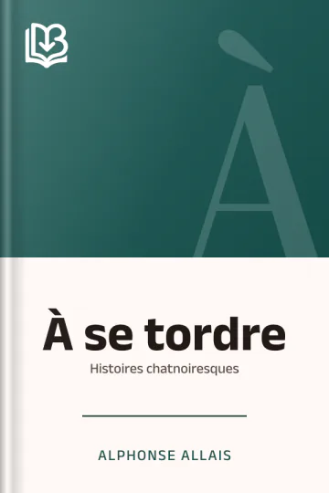 À se tordre: Histoires chatnoiresques d’Alphonse Allais, couverture du livre