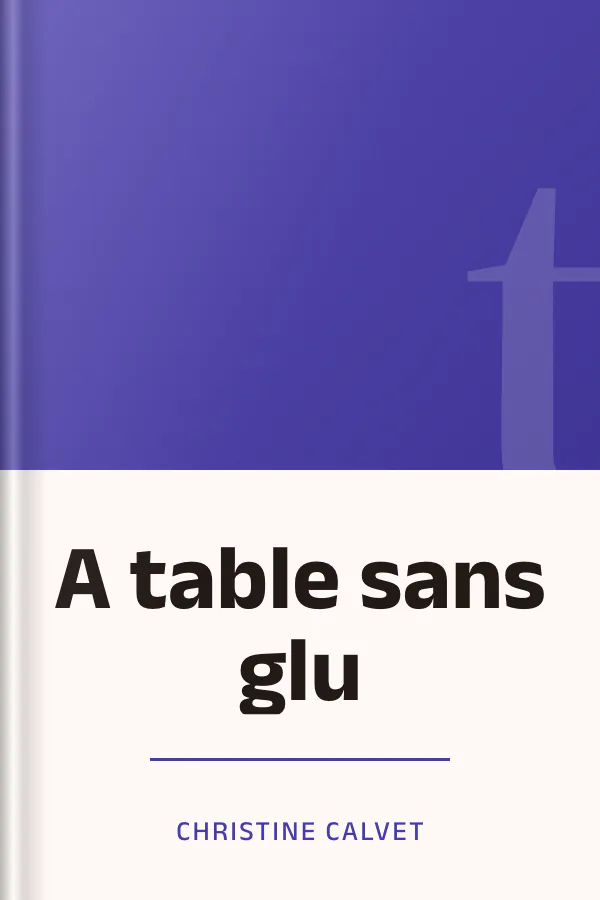 A table sans glu de Christine Calvet, couverture du livre