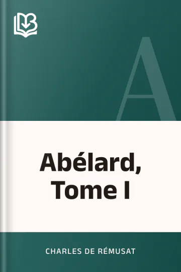 Abélard, Tome I de Charles de Rémusat, couverture du livre