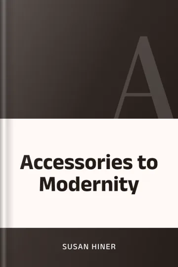 Accessories to Modernity de Susan Hiner, couverture du livre