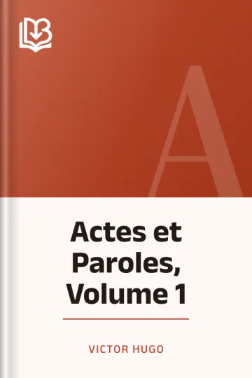 Actes et Paroles, Volume 1 de Victor Hugo, couverture du livre