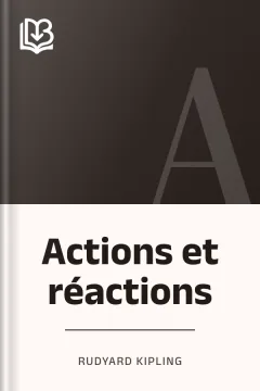 Actions et réactions - Rudyard Kipling