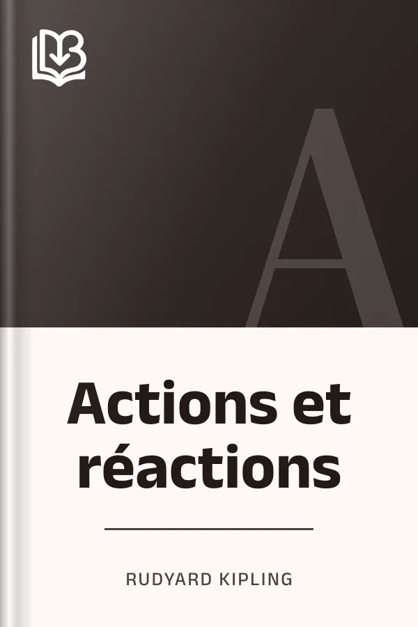 Actions et réactions de Rudyard Kipling, couverture du livre