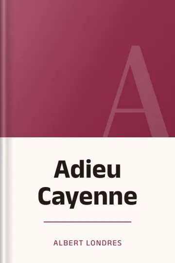 Adieu Cayenne d’Albert Londres, couverture du livre