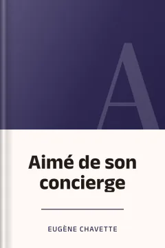 Aimé de son concierge - Eugène Chavette